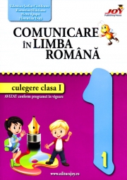 Comunicare in limba romana - Culegere - Clasa I