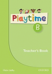 Playtime B. Teacher's Book - Claire Selby