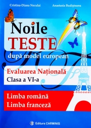 Evaluarea nationala clasa a VI-a - Limba romana, limba franceza.