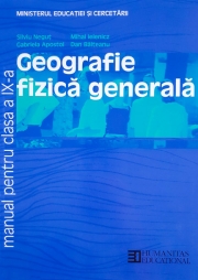 Geografie fizică generală. Manual pentru clasa a IX-a