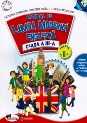 Limba moderna - engleza. Manual pentru clasa a III-a, +partea a II-a