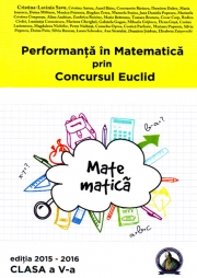Performanta in Matematica prin Concursul Euclid. Caiet pentru clasa a v-a