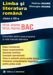 Limba si literatura romana - indrumator pentru clasa a XII-a (Totul pentru/despre BAC)