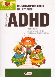 Sa intelegem ADHD (Deficitul de Atentie Insotit de Tulburare Hiperkinetica)