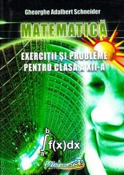 Exercitii si probleme pentru clasa a XII - a (Matematica)