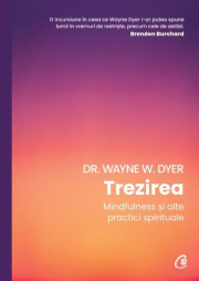 Trezirea - Dr. Wayne W. Dyer