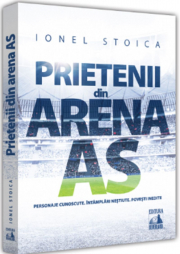 Prietenii din Arena As - Ionel Stoica