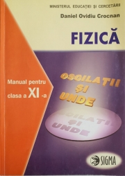 Fizica (F1, F2)- Manual pentru clasa a XI-a (Daniel Ovidio Crocnan)