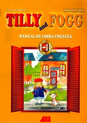 Tilly and Fogg. Manual de limba engleza pentru clasele I-II