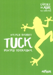 Tuck pentru totdeauna - Natalie Babbitt (Colectia: Cartile de aur ale copilariei)