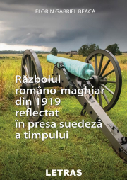 Razboiul romano-maghiar din 1919 reflectat in presa suedeza a timpului - Florin Gabriel Beaca