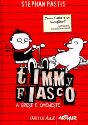 Timmy Fiasco - A gresi e omeneste - Jurnalul unui pusti