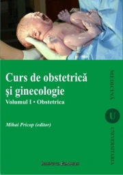 Curs de obstetrica si ginecologie vol. 1 Obstetrica - editia a II-a - Mihai Pricop