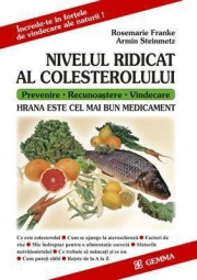 Nivelul ridicat al colesterolului. Hrana este cel mai bun medicament (Franke Rosemarie)