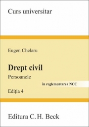 Drept civil. Persoanele. Editia 4. In reglementarea NCC (Eugen Chelaru)