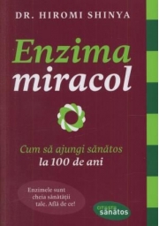 Enzima miracol - Dr. Hiromi Shinya