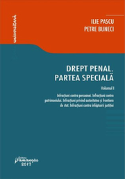 Drept penal. Partea speciala. Volumul I (Ilie Pascu, Petre Buneci)