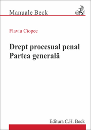 Drept procesual penal. Partea generala (Flaviu Ciopec)