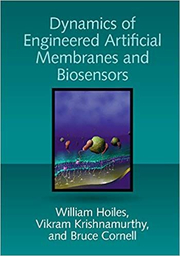 Dynamics of Engineered Artificial Membranes and Biosensors - William Hoiles, Vikram Krishnamurthy, Bruce Cornell