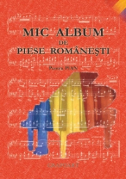 Mic album de piese romanesti. Pentru pian