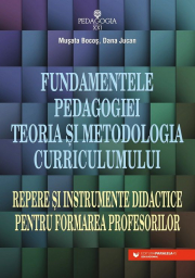 Fundamentele pedagogiei. Teoria si metodologia curriculumului - Musata-Dacia Bocos, Dana Jucan