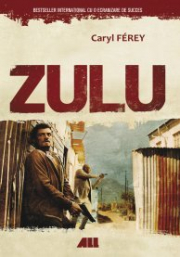 Zulu - Caryl Ferey
