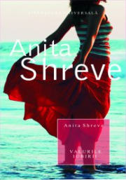 Valurile iubirii - Anita Shreve