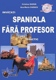 Spaniola Fara Profesor. Curs practic +CD audio, autor Ana-Maria Cazacu