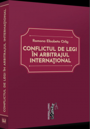 Conflictul de legi in arbitrajul international - Ramona Elisabeta Cirlig