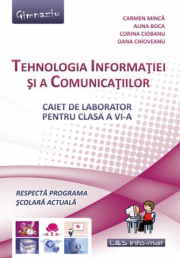 Tehnologia Informatiei si a Comunicatiilor Caiet pentru clasa a 6-a - Carmen Minca