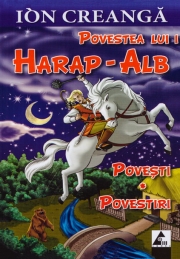 Povestea lui Harap-Alb. Povesti si povestiri