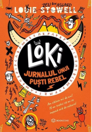Loki: Jurnalul unui pusti rebel - Louie Stowell