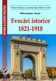 Evocari istorice 1821-1918 - Nicolae Isar