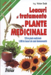 Leacuri si tratamente cu plante medicinale (120 de plante medicinale, 3000 de leacuri)