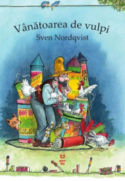 Vanatoarea de vulpi (Seria "Pettson si Findus") - Sven Nordqvist