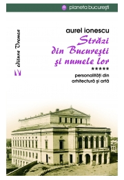 Strazi din Bucuresti si numele lor. Personalitati din arhitectura si arta - Aurel Ionescu