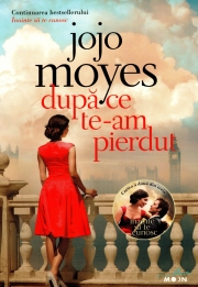 Dupa ce te-am pierdut - Jojo Moyes