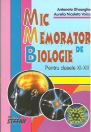 Mic memorator de biologie clasele 11-12 - Antoneta Gheorghe