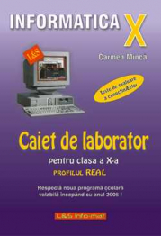 Caiet de laborator pentru clasa a 10-a. Profil real-INFORMATICA - Carmen Minca