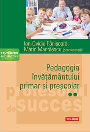 Pedagogia invatamantului primar si prescolar. Volumul II - Ion-Ovidiu Panisoara, Marin Manolescu