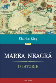 Marea Neagra. O istorie - Charles King