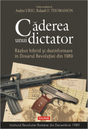 Caderea unui dictator - Andrei Ursu, Roland O. Thomasson