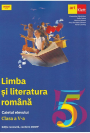 Limba si literatura romana. Caietul elevului clasa a 5-a - Florentina Samihaian