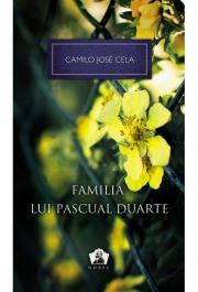 Familia lui Pascual Duarte. Colectia Nobel - Camilo José Cela