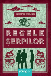 Regele Serpilor - Jeff Zentner