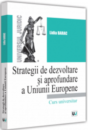 Strategii de dezvoltare si aprofundare a Uniunii Europene - Lidia Barac