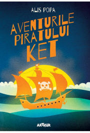 Aventurile piratului Ket - Alis Popa