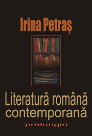 Literatura romana contemporana. Prelungiri - Irina Petras