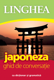 Japoneza. Ghid de conversatie roman-japonez cu dictionar si gramatica