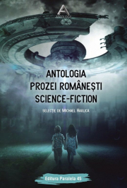 Antologia prozei romanesti science-fiction - Michael Haulica